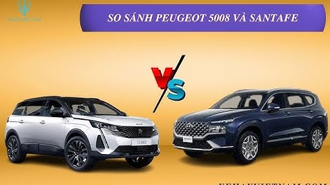 Đánh giá xe peugeot 5008 hay santafe