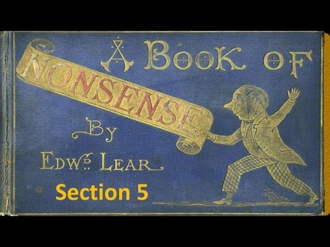 Section 5 - A Book of Nonsense by Edward Lear