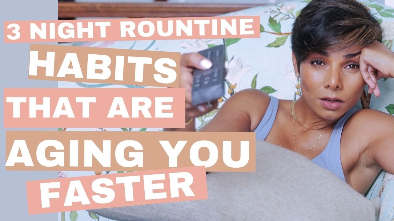 3 NIGHT ROUTINE HABITS that are AGING you FASTER/ LOOK YOUNGER without any skin care products