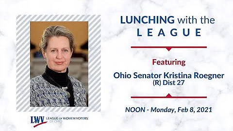 Lunching With The League w/Ohio Senator Kristina R...