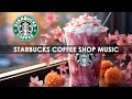 Starbucks Coffee Shop Music - Happy January With Bossa Nova Music For Relax, Work, Study