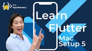 How to Install and Setup Flutter for App Development on Mac - Part 5