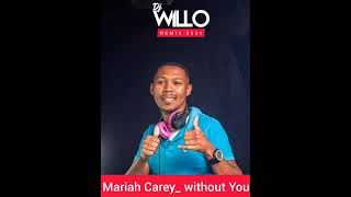 Mariah Carey Without You_Dj Willo Remix 2024 Resimi