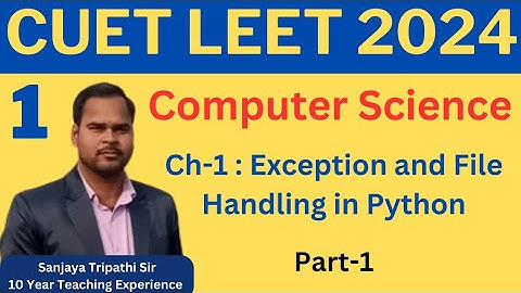 #1 CUET LEET | Computer Science | Ch-1:Exception and File Handling in Python @PolytechnicPathshala