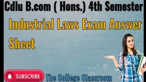 Cdlu || B.com ( Hons.) 4th semester || Industrial laws || last year exam || answer sheet ||#youtube