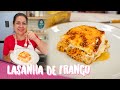 PRA SURPREENDER NO ALMOÇO DE DIA DAS MÃES | LASANHA DE FRANGO AO MOLHO BRANCO