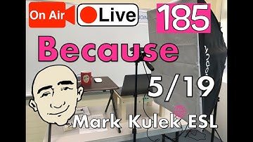 Omdat - Mark Kulek Live Stream-les | # 185 - Engelse praktijk - ESL
