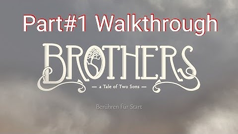 Brothers: A Tales of Two Sons - Android Gameplay Walkthrough #1 (Full HD)