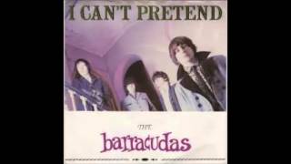 Video thumbnail of "The Barracudas - I Can't Pretend"