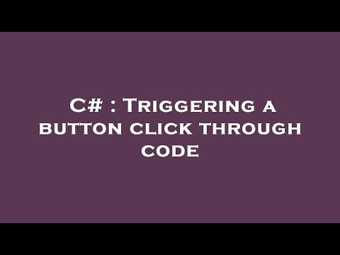 C# : Triggering a button click through code