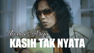 Thomas Arya - Kasih Tak Nyata (new acoustic - lirik)