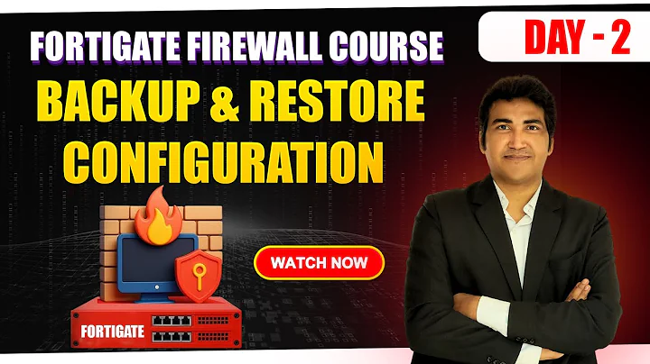 Day 2 FortiGate Firewall | Backup and Restore Configuration | Firmware Update #fortigate