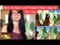 Part 1 how to make jose buono leaf trinket dish with air dry clay comprehensive tutorial beginners