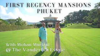 The First Regency Mansions in Phuket! @ the Vanderbilt Estate by Mohan Murjani