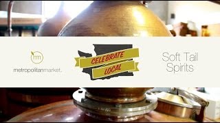 METROPOLITAN MARKET // Celebrate Local : Soft Tail Spirits