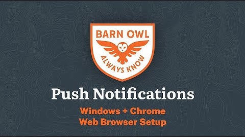 Push Notifications Setup - Windows + Chrome