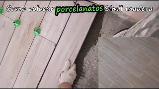 Como colocar porcelanato simil madera