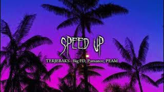 TERJEBAKS - Big FD, Pamanoz, PEAM (SPEED UP)