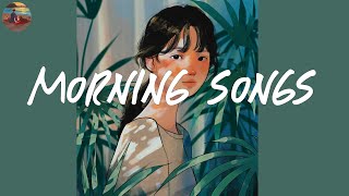 A playlist to wake up with the sunrise🌱 Morning songs playlist