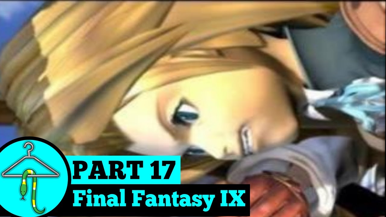 WearableSnake Plays - Final Fantasy IX - Part 17