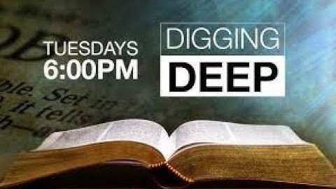Digging Deep December 13 2022