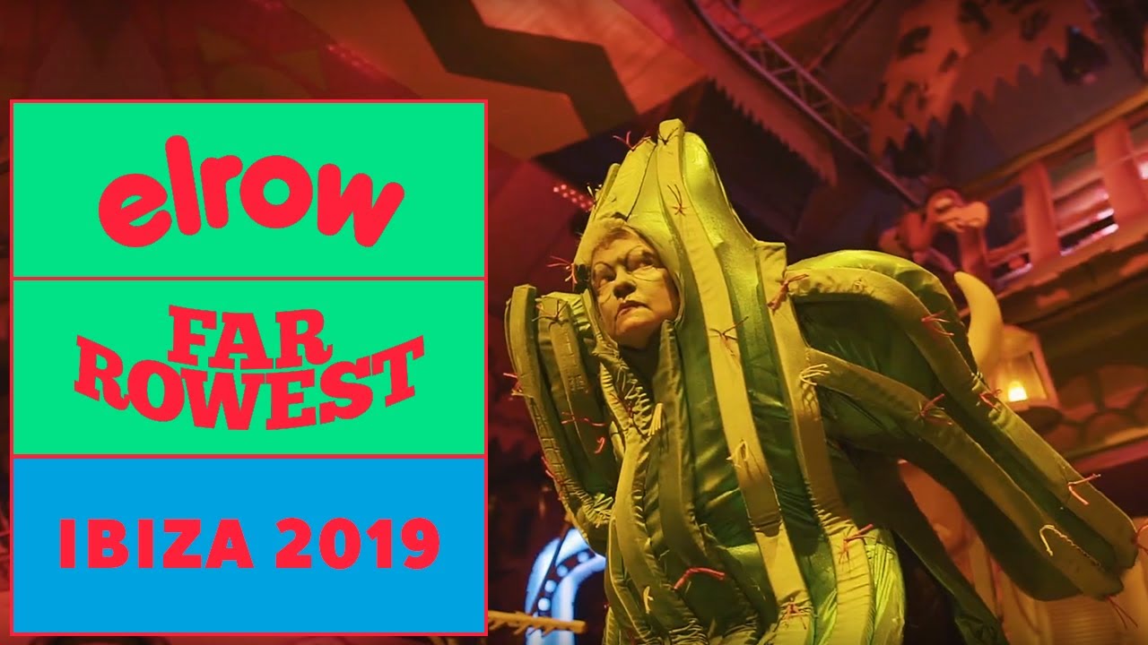 FAR ROWEST I Ibiza 2019 I elrow