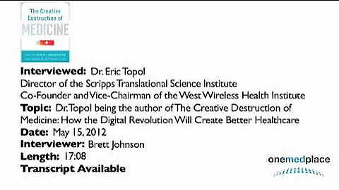 OneMedRadio: Dr. Eric Topol, Author of The Creative Destruction of Medicine