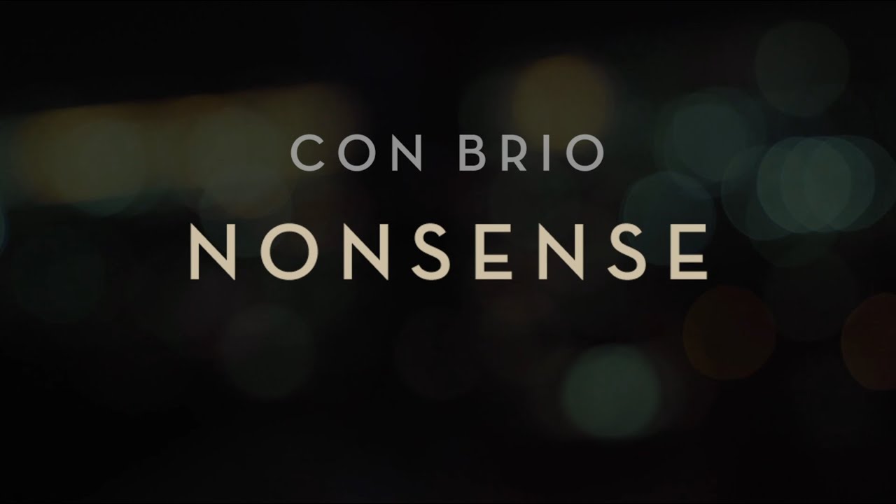 Con Brio - Nonsense - Music Video