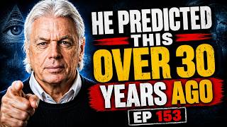 He Predicted This Over 30 Years Ago | EP 153 | David Icke