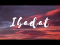 Ibadat Lyrical Ishq E Laa Ost Azaan Sami Khan Yumna Zaidi Sajal Aly AM Turaz Ibadat Ost 