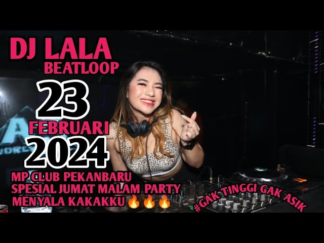 DJ LALA 23 FEBRUARI 2024 MP CLUB PEKANBARU SPESIAL JUMAT MALAM PARTY MENYALA KAKAKKU ROM (VIIPBOSRW) class=