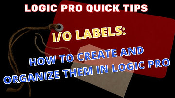 How to create i/o labels in Logic Pro