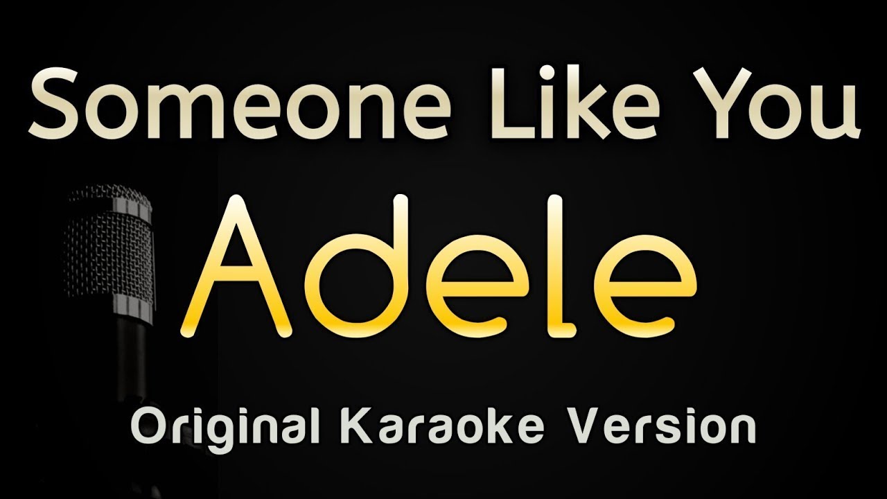Someone Like You - Adele (Karaoke Songs With Lyrics) Someone Like You - Adele (Karaoke Songs With Lyrics)