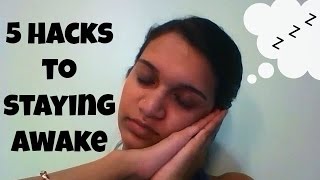 5 Hacks (Tricks) To Staying Awake When Tired || MsTeshin