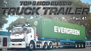 GANDENGAN BISA DI LEPAS🤫😎‼️ TOP 5 MOD TRUCK TRAILER Part.41 TERBARU FULL ACC SUPER KECE | MOD BUSSID