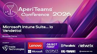 🍸 #AperiTeams Conference 2026 - Microsoft Intune Suite… la Vendetta!