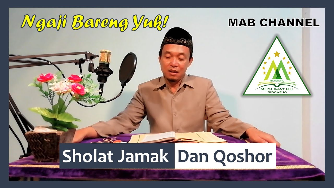 32. Sholat Jamak dan Qoshor (Kajian Kitab Safinatunnajah)