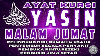 Surat Yasin U0026 Ayat Kursi Malam Jumat  Doa Tolak Bala Doa Selamat  Tahlil Yasin Surah Yaseen