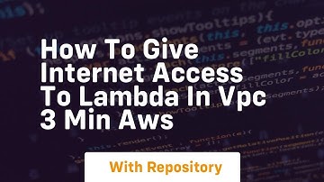 how to give internet access to lambda in vpc 3 min aws
