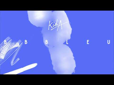 Kid A — Kid A - 'BB Bleu (Dolor Remix)' (Official Audio)
