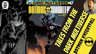 Batman: knightfall tales from the dark muliverse