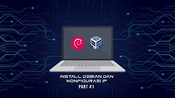 Install Debian 8 dan Konfigurasi IP (Virtual Box Tutorial) #1