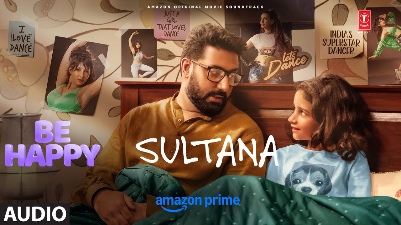 Be Happy: Sultana (Audio) | Nora Fatehi | Abhishek A Bachchan | Sunidhi,Mika,Harsh,Pranav,Sukriti