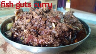How To Cook Fish Guts curry | Fish Innards Recipe | My Favorite Fish Intestine Recipe