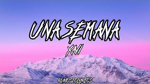 Xavi - Una Semana (LETRA/LYRICS)