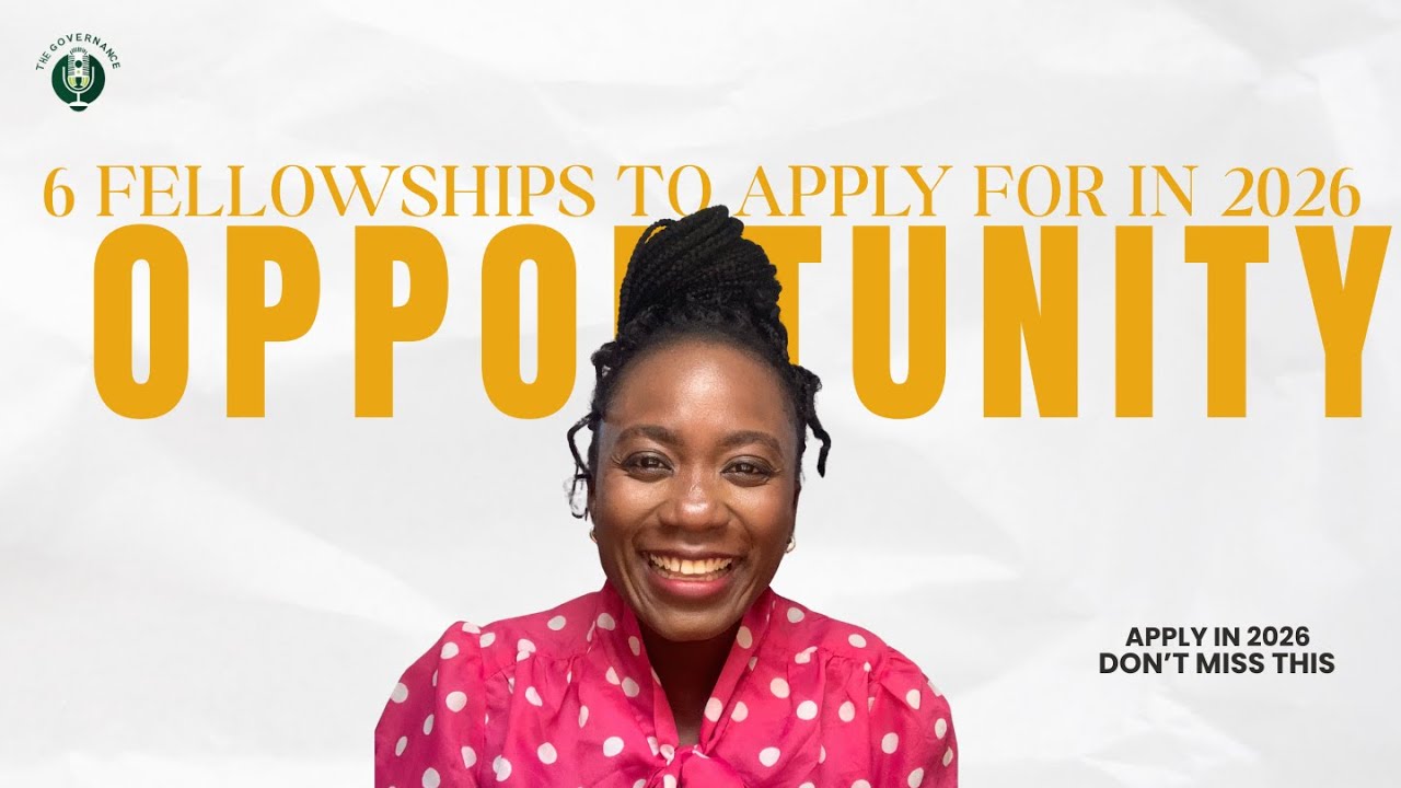 6 Leadership & Fellowship Programmes Young Nigerians Should Apply for in 2026