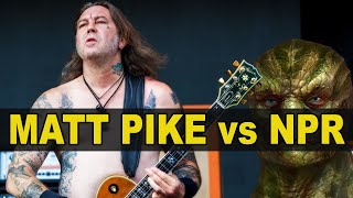 Matt Pike vs NPR