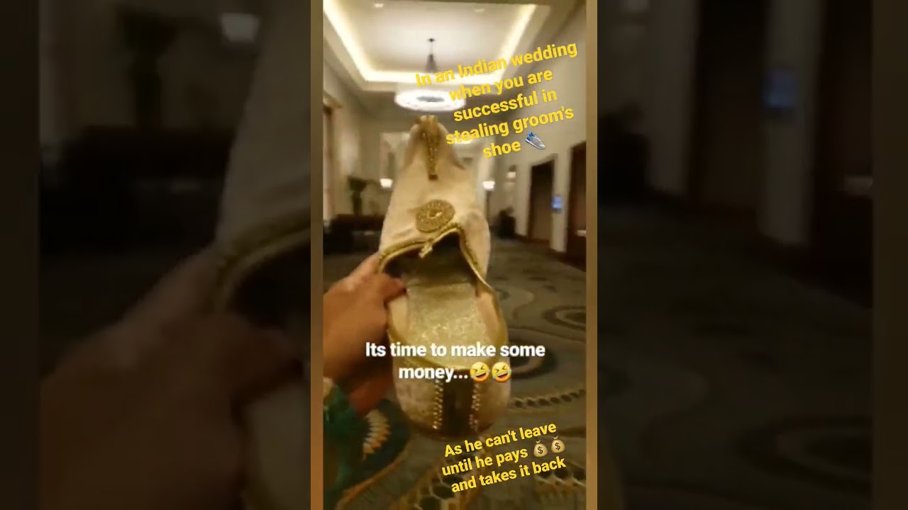 if U steal Groom's shoe in Indian wedding, its time to make some 💰💰 