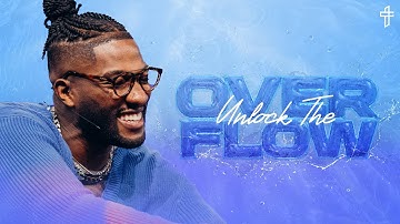 Unlock The Overflow: Obedience Is Key // Livin’ In The Overflow (Part 2) // Michael Todd