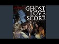 Ghost love score